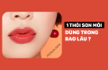 Sử dụng hết một thỏi son mất bao lâu ?