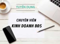 TUYỂN DỤNG CHUYÊN VIÊN KINH DOANH BẤT ĐỘNG SẢN