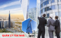 Những cách quản lý tòa nhà văn phòng tối ưu công ty quản lý tòa nhà phải biết được