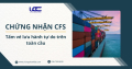 Chứng nhận CFS - Tấm vé lưu hành tự do trên toàn cầu