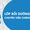 Khóa học Bồi dưỡng NGẠCH CHUYÊN VIÊN CHÍNH tuyển sinh trực tuyến - 0902 86 86 81