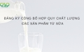 Đăng ký công bố hợp quy chất lượng các sản phẩm từ sữa