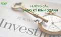 Hướng dẫn doanh nghiệp đăng ký kinh doanh nhanh chóng