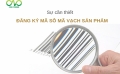 Sự cần thiết đăng ký mã số mã vạch cho sản phẩm của doanh nghiệp
