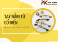 Đánh Giá Chất Lượng Và Độ Bền Của Tay Nắm Tủ Cổ Điển