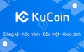 [Cập nhật] Hướng dẫn đăng ký sàn Kucoin và sử dụng sàn giao dịch này