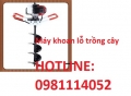 Mua máy khoan lỗ trông cây, máy đóng bầu cây ở đâu rẻ nhất