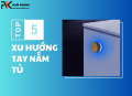 Khám Phá Những Mẫu Tay Nắm Tủ Đẹp, Mới Lạ Tại FHomeNamkhang