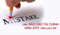 NHỮNG LƯU Ý KHI LÀM BÁO CÁO TÀI CHÍNH NĂM 2017