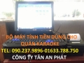 Bán máy tính tiền cho quán karaoke tại Tây Ninh