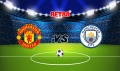 Soi kèo trận Manchester United vs Manchester City, 00h30 - 13/12
