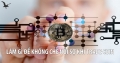 7 CÁCH KIẾM TIỀN TỪ BITCOIN NHANH NHẤT