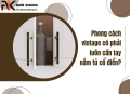 Phong Cách Vin tage Cso Phải Luôn Cần Tay Nắm Tủ Cổ Điển