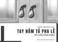 Nên Chọn Tay Nắm Tủ Phối Pha Lê Hay Tay Nắm Tủ Phối Sứ Cho Tủ Nội Thất