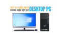 Thủ tục nhập khẩu máy tính để bàn Desktop PC, AIO PC
