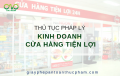 Hướng dẫn thủ tục pháp lý để kinh doanh cửa hàng tiện lợi tại tphcm