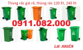 Bán thùng rác nhựa mẫu mã đẹp, chất lượng giá rẻ- thùng rác 120 lít, 240 lít, 660 lít- lh 0911082000