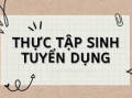 TUYỂN DỤNG THỰC TẬP SINH