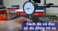 Cách đo và đọc số đo đồng hồ so