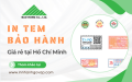 In Ấn Bảo Hùng nhận in tem bảo hành giá rẻ tại Hồ Chí Minh cho mọi doanh nghiệp