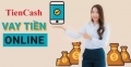 TienCash là gì? Tất tần tật những thông tin cần biết