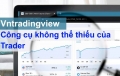 VnTradingView là gì? Lý do nên sử dụng VnTradingView